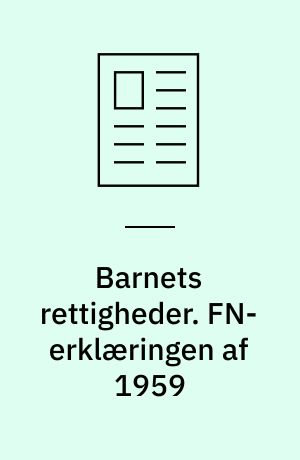 Barnets rettigheder. FN-erklæringen af 1959