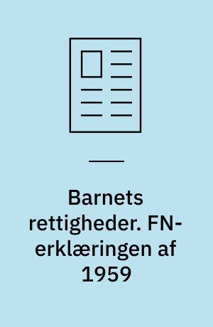 Barnets rettigheder. FN-erklæringen af 1959