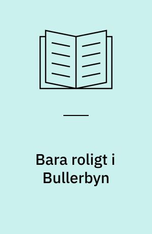Bara roligt i Bullerbyn