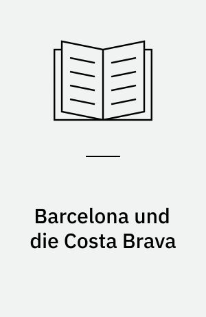 Barcelona und die Costa Brava