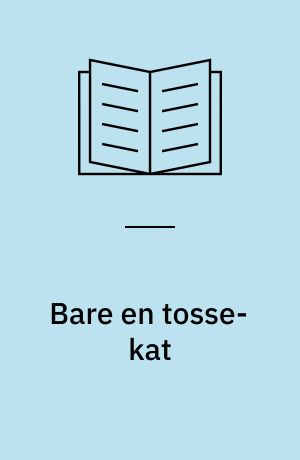 Bare en tosse-kat