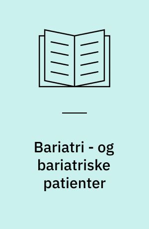 Bariatri - og bariatriske patienter