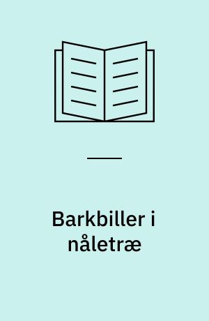 Barkbiller i nåletræ : en trussel mod din skov