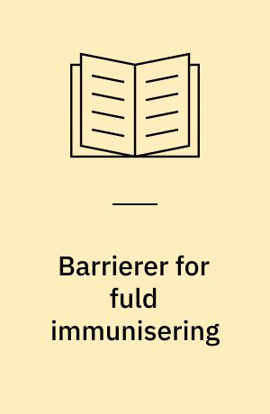 Barrierer for fuld immunisering : et studie fra et landdistrikt i Zimbabwe