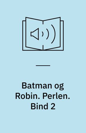 Batman og Robin. Perlen. Bind 2