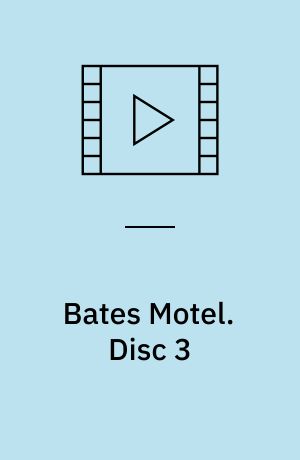 Bates Motel. Disc 3 (Stor skrift)