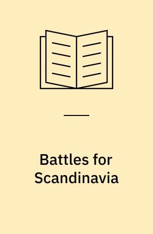 Battles for Scandinavia