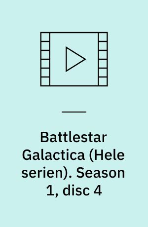 Battlestar Galactica. Season 1, disc 4