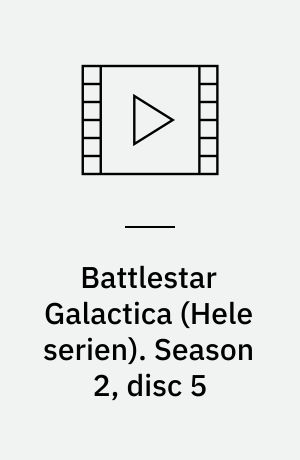 Battlestar Galactica. Season 2, disc 5