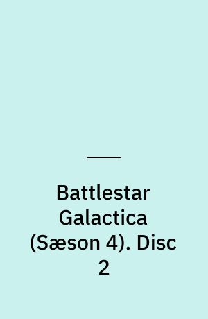 Battlestar Galactica. Disc 2