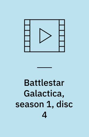 Battlestar Galactica, season 1, disc 4