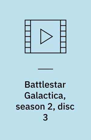 Battlestar Galactica, season 2, disc 3