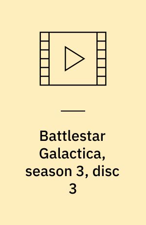 Battlestar Galactica, season 3, disc 3