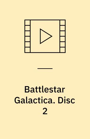 Battlestar Galactica. Disc 2