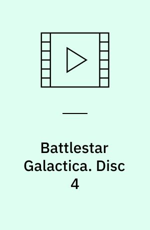 Battlestar Galactica. Disc 4