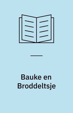 Bauke en Broddeltsje