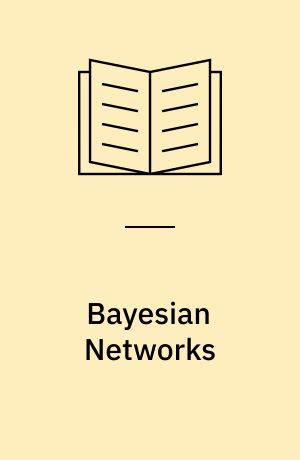 Bayesian Networks : A Practical Guide to Applications