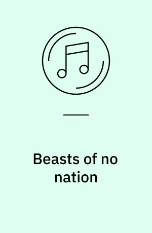 Beasts of no nation