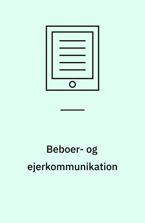 Beboer- og ejerkommunikation : workshop