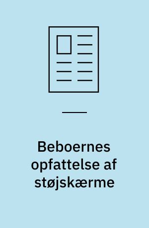 Beboernes opfattelse af støjskærme