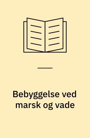 Bebyggelse ved marsk og vade