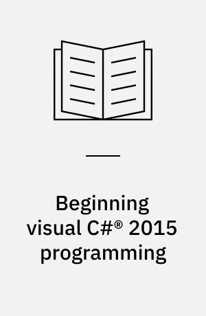Beginning visual C#® 2015 programming