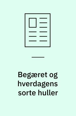 Begæret og hverdagens sorte huller : Bjørn Rasmussen, Naja Marie Aidt & Jan Sonnergaard