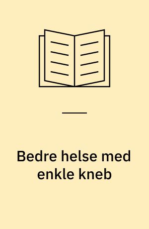 Bedre helse med enkle kneb