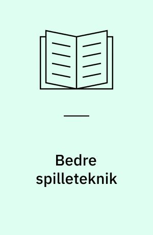 Bedre spilleteknik
