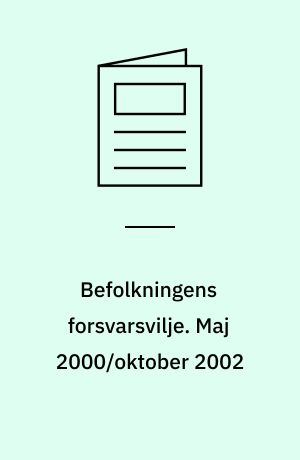 Befolkningens forsvarsvilje. Maj 2000/oktober 2002