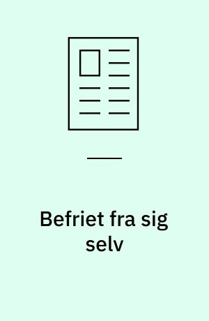 Befriet fra sig selv