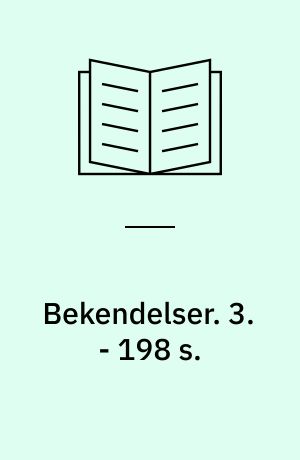 Bekendelser. 3. - 198 s.