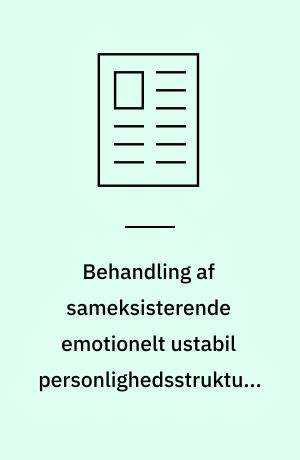 Behandling af sameksisterende emotionelt ustabil personlighedsstruktur, borderline type og posttraumatisk belastningsreaktion