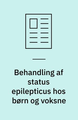 Behandling af status epilepticus hos børn og voksne