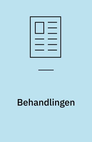Behandlingen