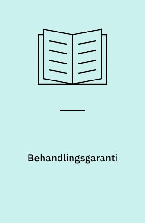 Behandlingsgaranti : Klar besked til patienterne