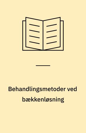 Behandlingsmetoder ved bækkenløsning