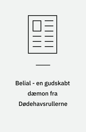 Belial - en gudskabt dæmon fra Dødehavsrullerne