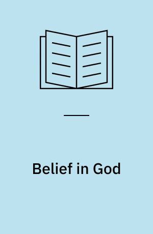 Belief in God : A study in the epistemology of religion