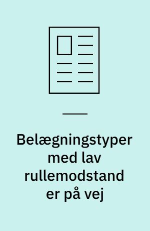 Belægningstyper med lav rullemodstand er på vej