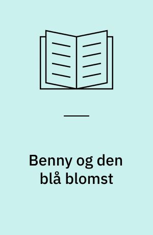 Benny og den blå blomst