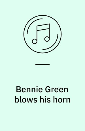 Bennie Green blows his horn