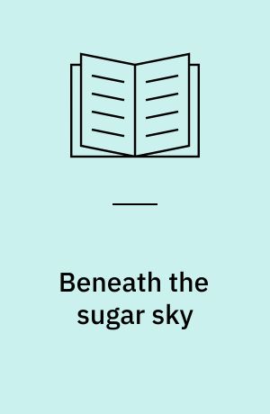 Beneath the sugar sky