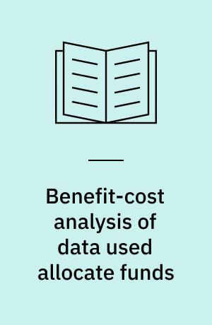 Benefit-cost analysis of data used allocate funds