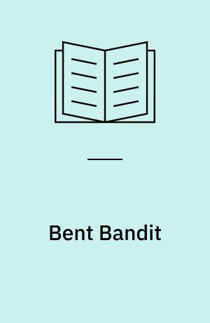 Bent Bandit