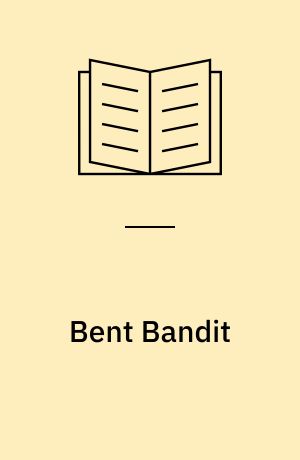 Bent Bandit