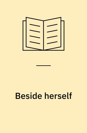 Beside herself
