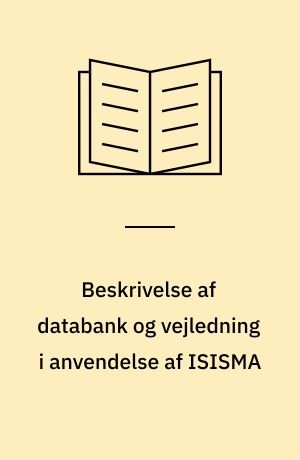 Beskrivelse af databank og vejledning i anvendelse af ISISMA