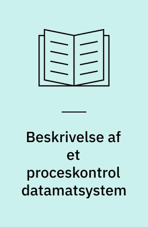 Beskrivelse af et proceskontrol datamatsystem