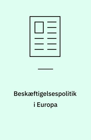 Beskæftigelsespolitik i Europa : sociale rettigheder og pligter i et komparativt perspektiv